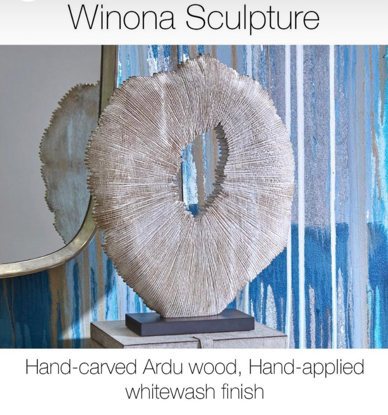 The Winona sculpture is made from Ardu wood and bears the natural shape of a tree ring. The texture etched into the soft, white cream wood gives this piece of art a light and sophisticated energy. The live edges throughout take the imagination to a place of peace, comfort, and wholeness.  Artisan Produced: This product, or portions of this product have been hand crafted by artisans. Each piece is unique and can vary in finish, tone, texture and color.  ETA: 03/24/2023  Dimensions: L 14.5 X W 4 X H 19.5  Wei